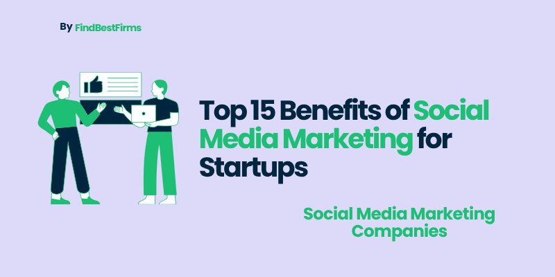 top-15-benefits-of-social-media-marketing-for-startups/